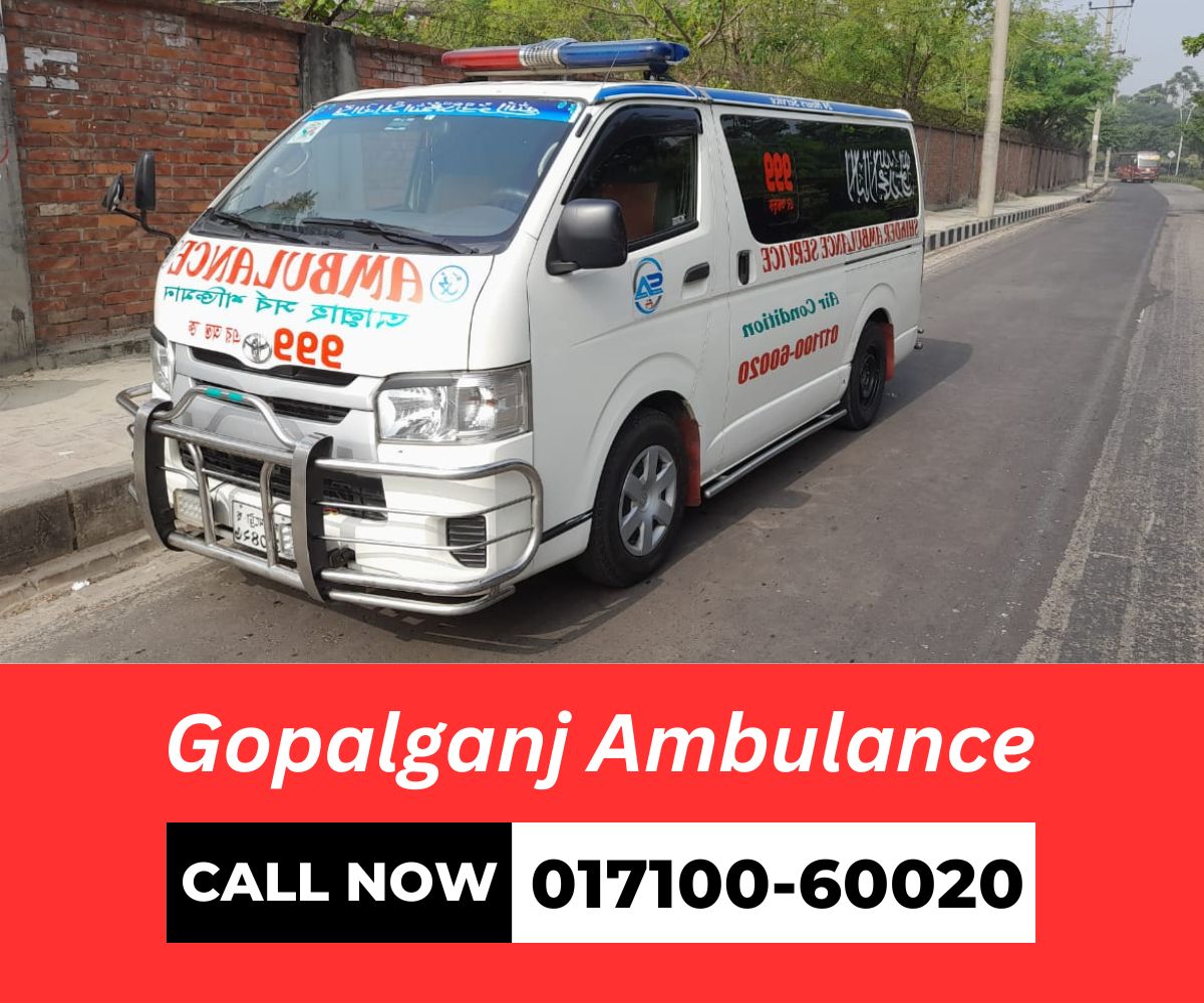 Gopalganj Ambulance Service Gopalganj Ambulance Service